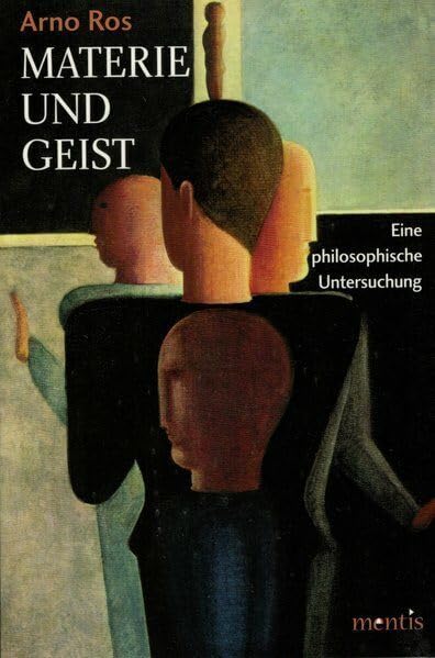 Materie und Geist: Eine philosophische Untersuchung Philosophy