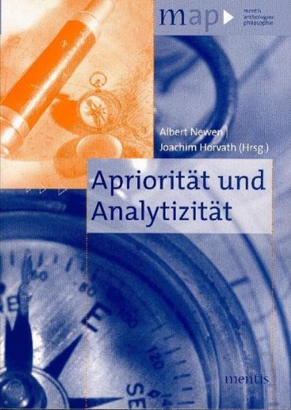 Apriorität und Analytizität: Eine Textsammlung von John Locke bis zur Gegenwart (map-mentis anthologien philosophie) Philosophy