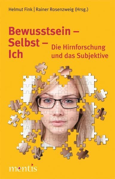 Bewusstsein - Selbst - Ich: Die Hirnforschung Und Das Subjektive book