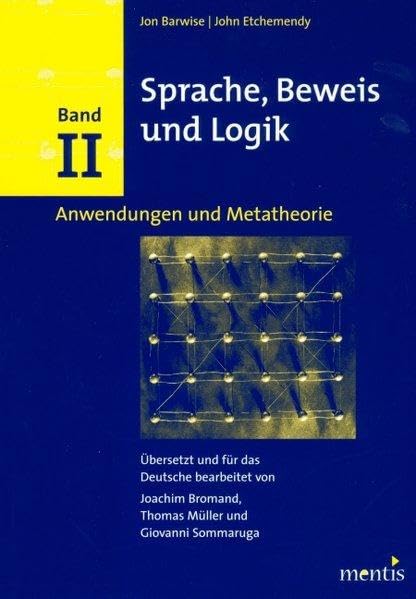Sprache, Beweis und Logik. Band II: Anwendungen und Metatheorie Philosophy