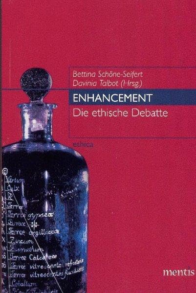 Enhancement: Die ethische Debatte (ethica) Philosophy