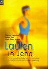 Laufen in Jena: Trainingstips für Anfänger und Fortgeschrittene mit den schönsten Laufstrecken der Region Travel Guides