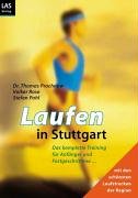 Laufen in Stuttgart: Das komplette Training für Anfänger und Fortgeschrittene mit den schönsten Strecken der Region Books