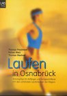 Laufen in Osnabrück: Trainingstips für Anfänger und Fortgeschrittene mit den schönsten Laufstrecken der Region Travel Guides