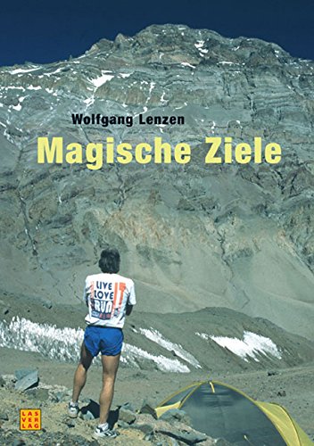 Magische Ziele: Erzählungen vom – und philosophische Reflexionen zum – Ausdauersport und Bergsteigen Memories