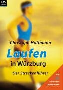 Laufen in Würzburg. Der Streckenführer Travel