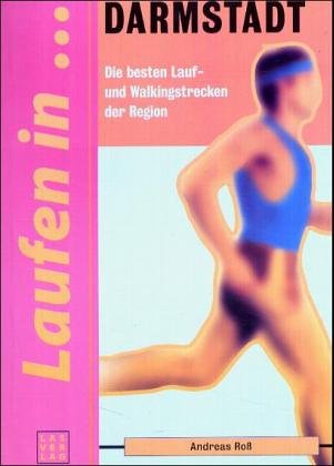 Laufen in Darmstadt, Die besten Lauf- und Walkingstrecken der Region Travel Guides