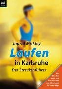 Laufen in Karlsruhe. Der Streckenführer Leisure & Fun