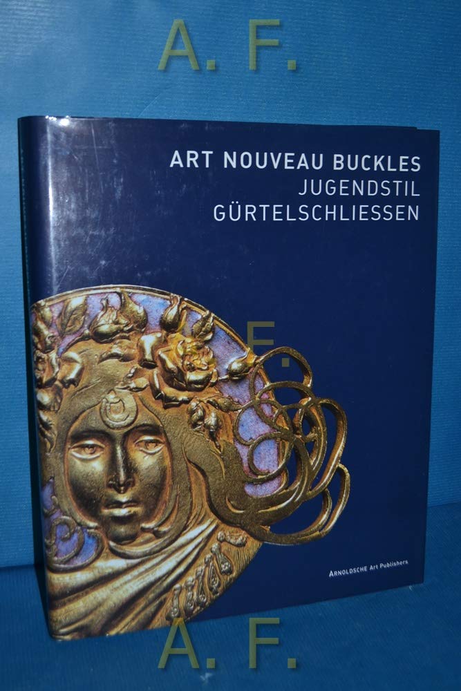 Jugendstil-Gürtelschliessen / Art Nouveau Buckles; The Kreuzer Collection / Sammlung Kreuzer Art & Literature