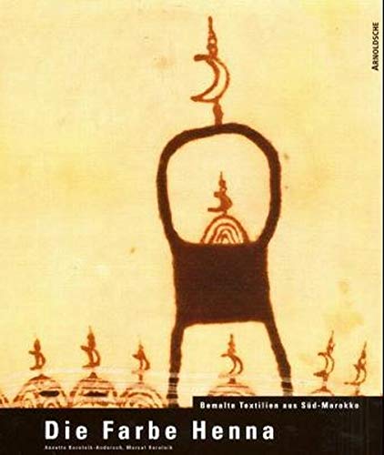 Die Farbe Henna: Bemalte Textilien aus Süd-Marokko Second-hand books on film, art and culture