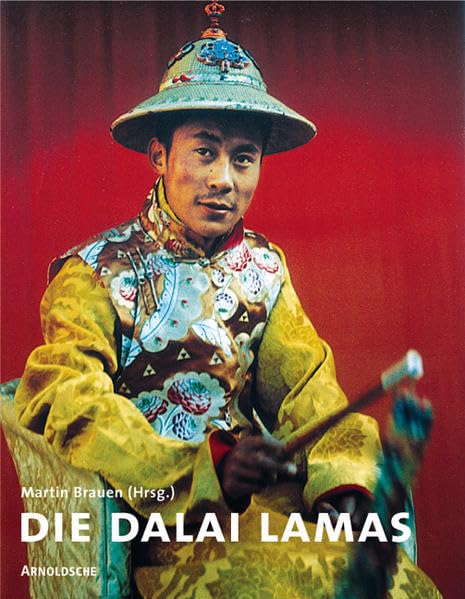 Die Dalai Lamas. Tibets Reinkarnationen des Bodhisattva Avalokiteshvara Books