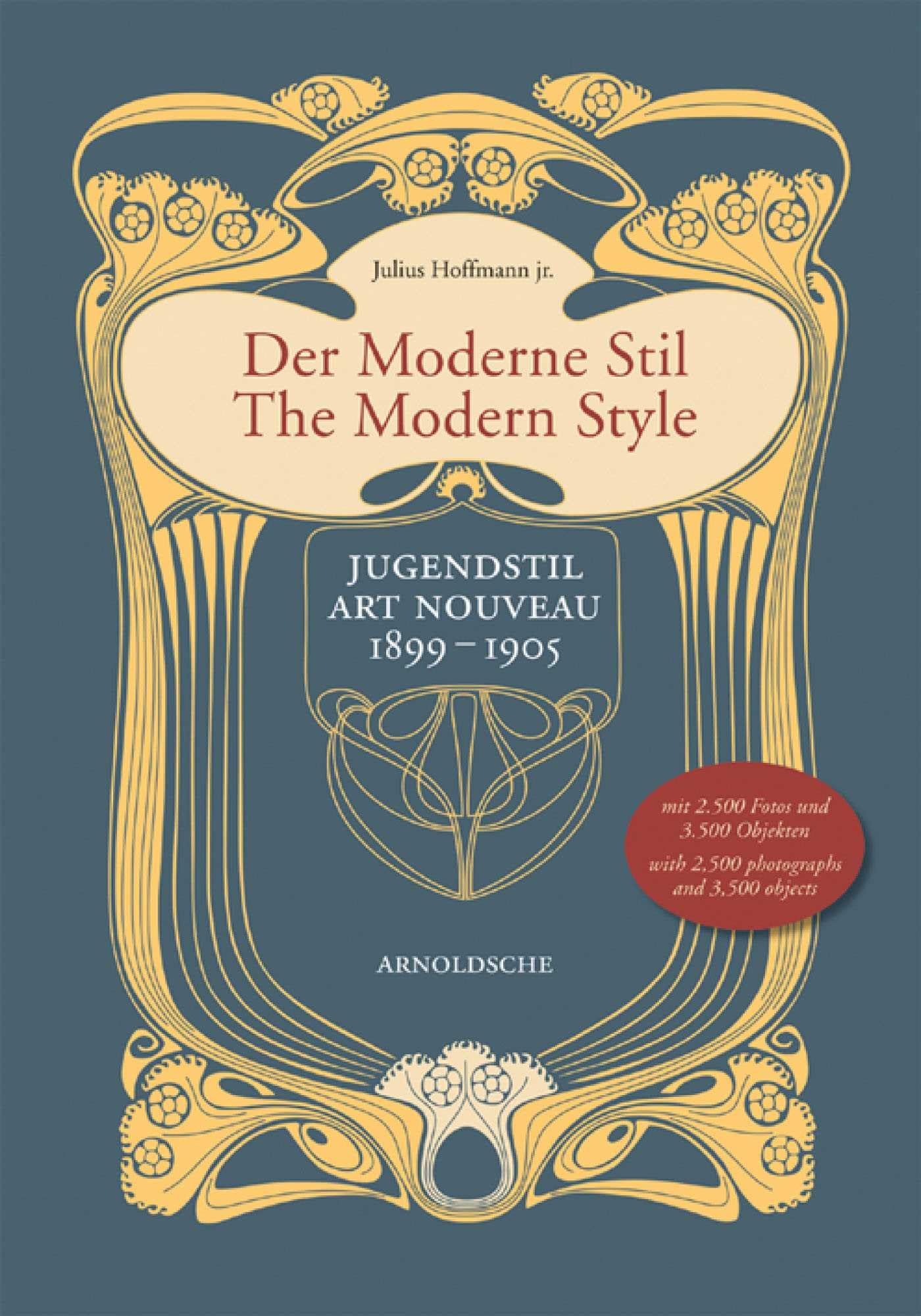 The Modern Style : Jugenstil/Art Nouveau 1899-1905 book