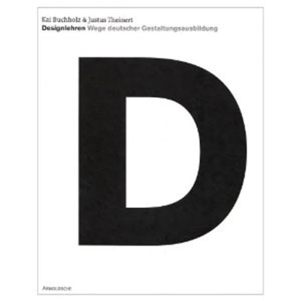 Designlehren: Wege deutscher Gestaltungsausbildung Architecture