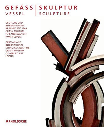 Gefäß und Skulptur: Deutsche und internationale Keramik seit 1946 Film, Art & Culture