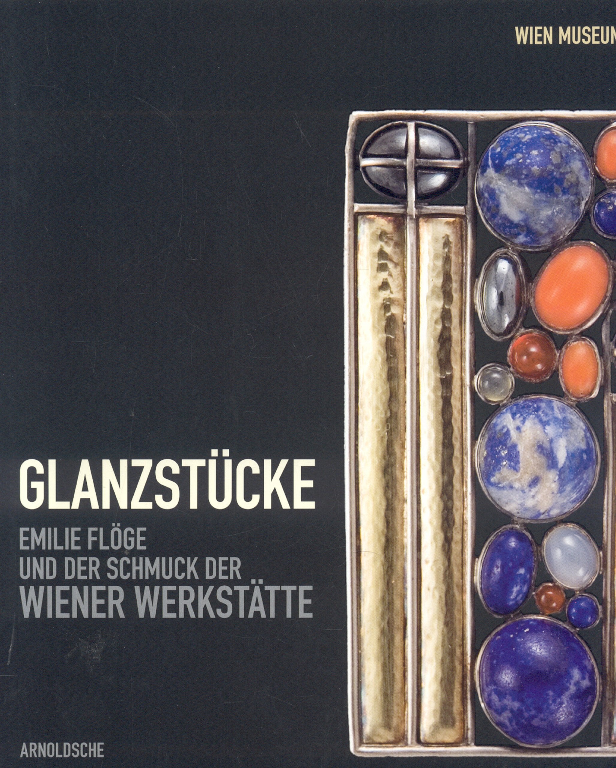 Glanzstücke: Emilie Flöge und der Schmuck der Wiener Werkstätte Hobbies & Crafts