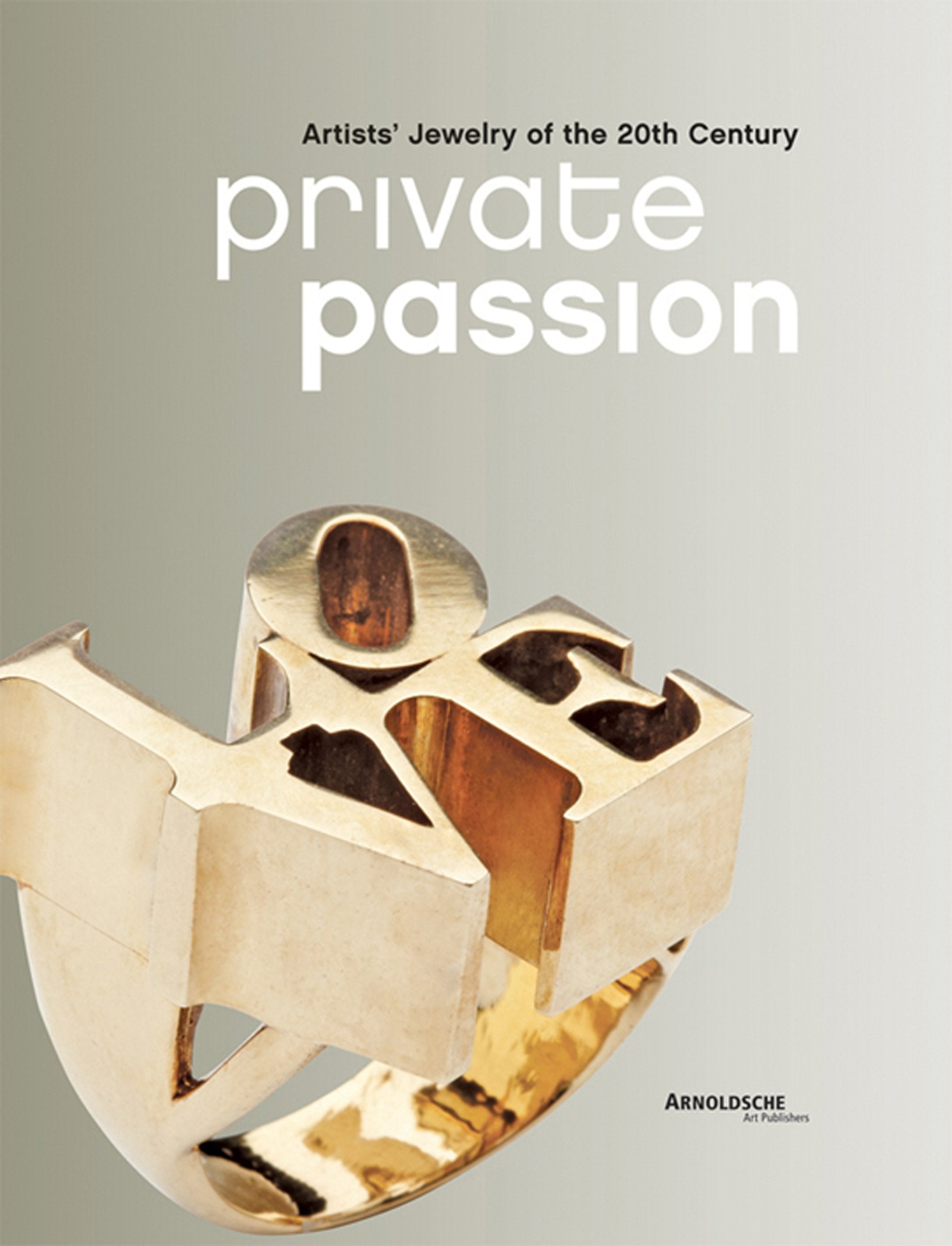 Private Passion: Artists' Jewelry of the 20th Century Film, Art & Culture