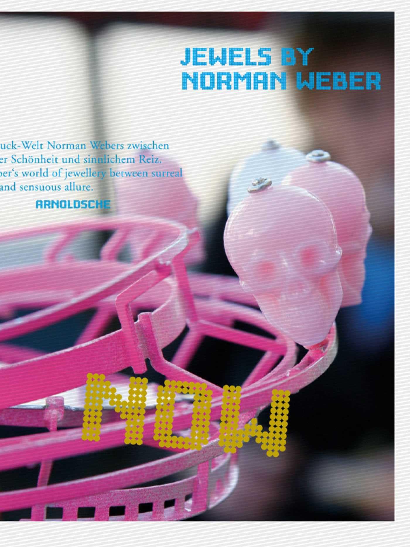 NOW Jewels by Norman Weber Film, Art & Culture
