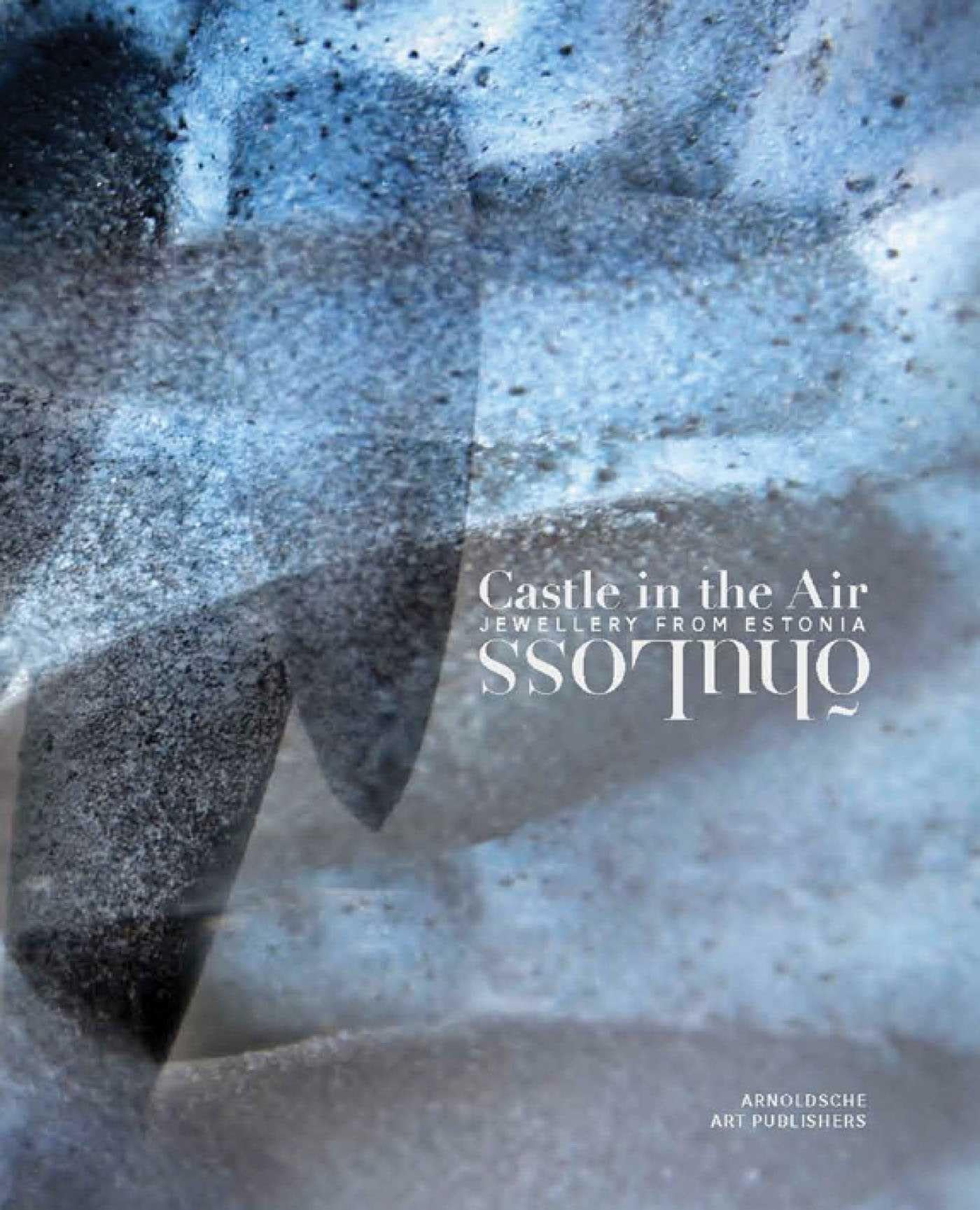 Castle in the Air | õhuLoss: Jewellery from Estonia Film, Art & Culture