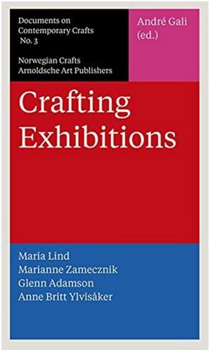 Crafting Exhibitions : Documents on Contemporary Crafts 3 General education
