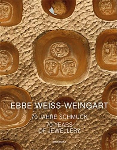 Ebbe Weiss Weingart 70 Years of Jewellery Film, Art & Culture