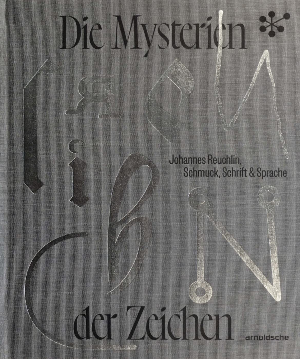 Die Mysterien der Zeichen: Johannes Reuchlin, Schmuck, Schrift & Sprache Philosophy