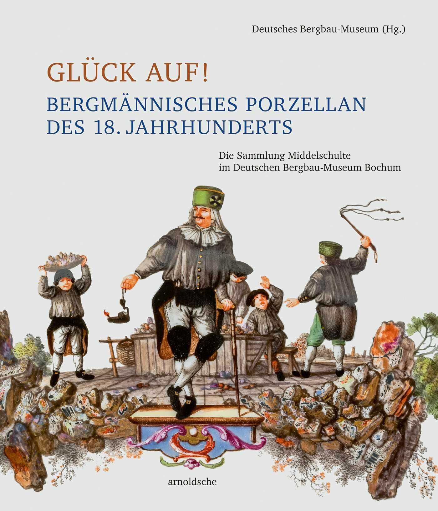 Glück auf! Bergmännisches Porzellan des 18. Jahrhunderts Film, Art & Culture