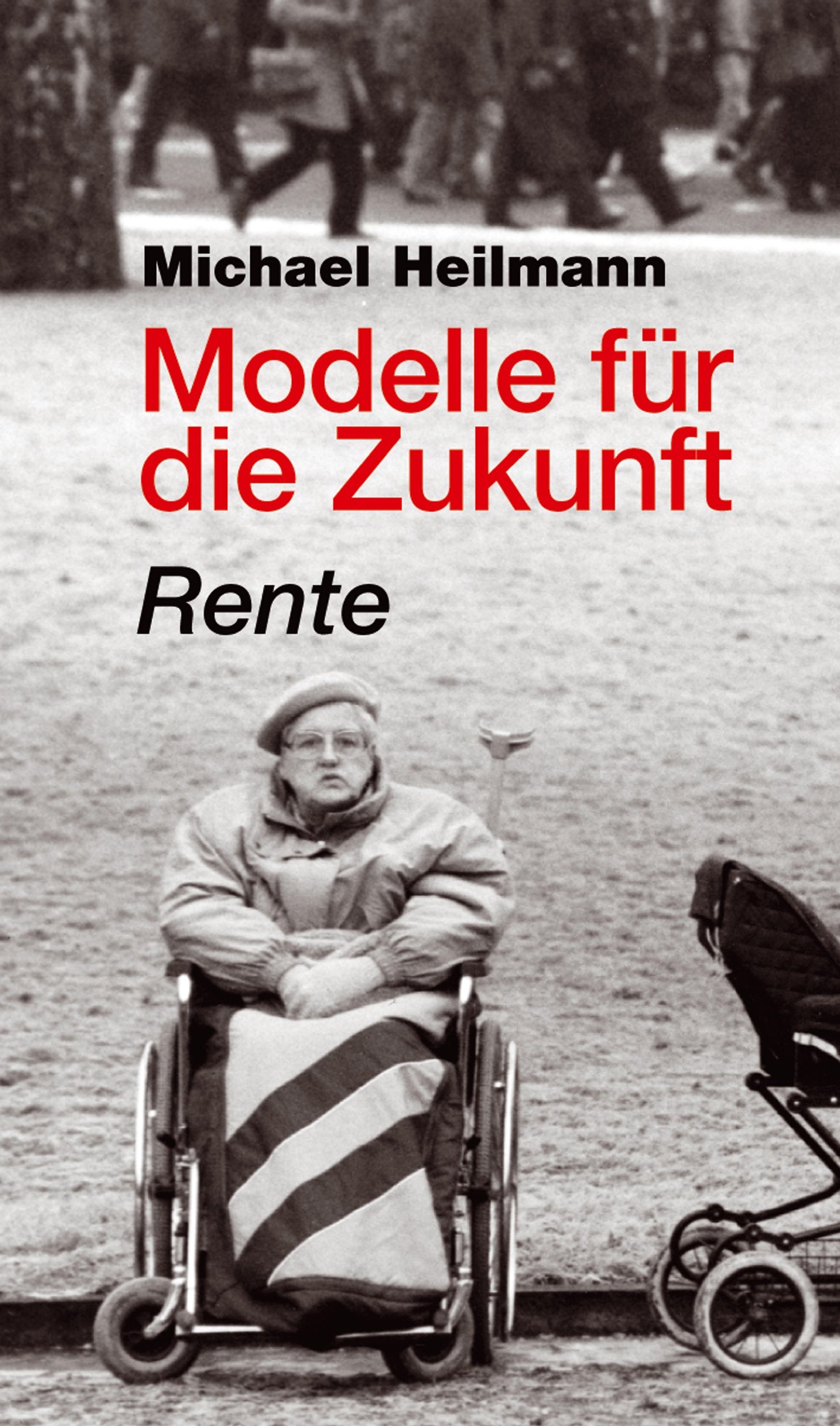 Modelle für die Zukunft. Rente (Verlag am Park) Law