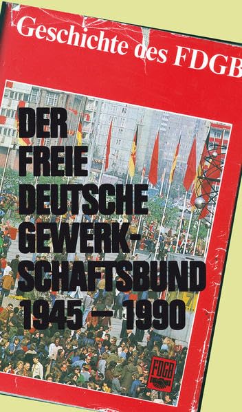 Der Freie Deutsche Gewerkschaftsbund 1945-1990 Film, Art & Culture