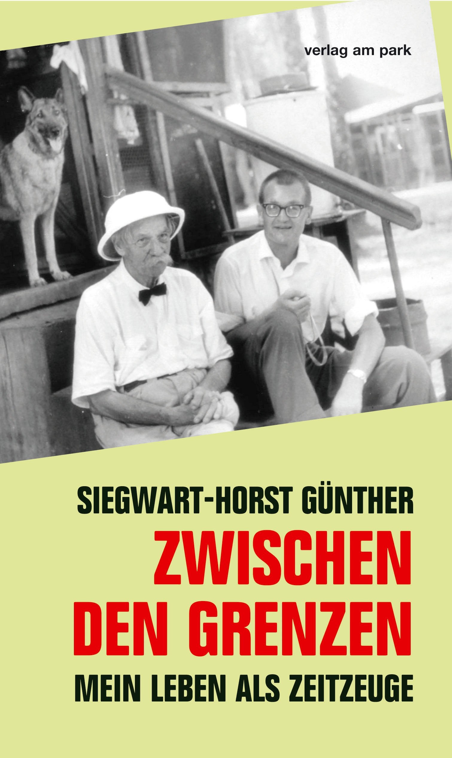 Zwischen den Grenzen: Autobiographie (Verlag am Park) Memories
