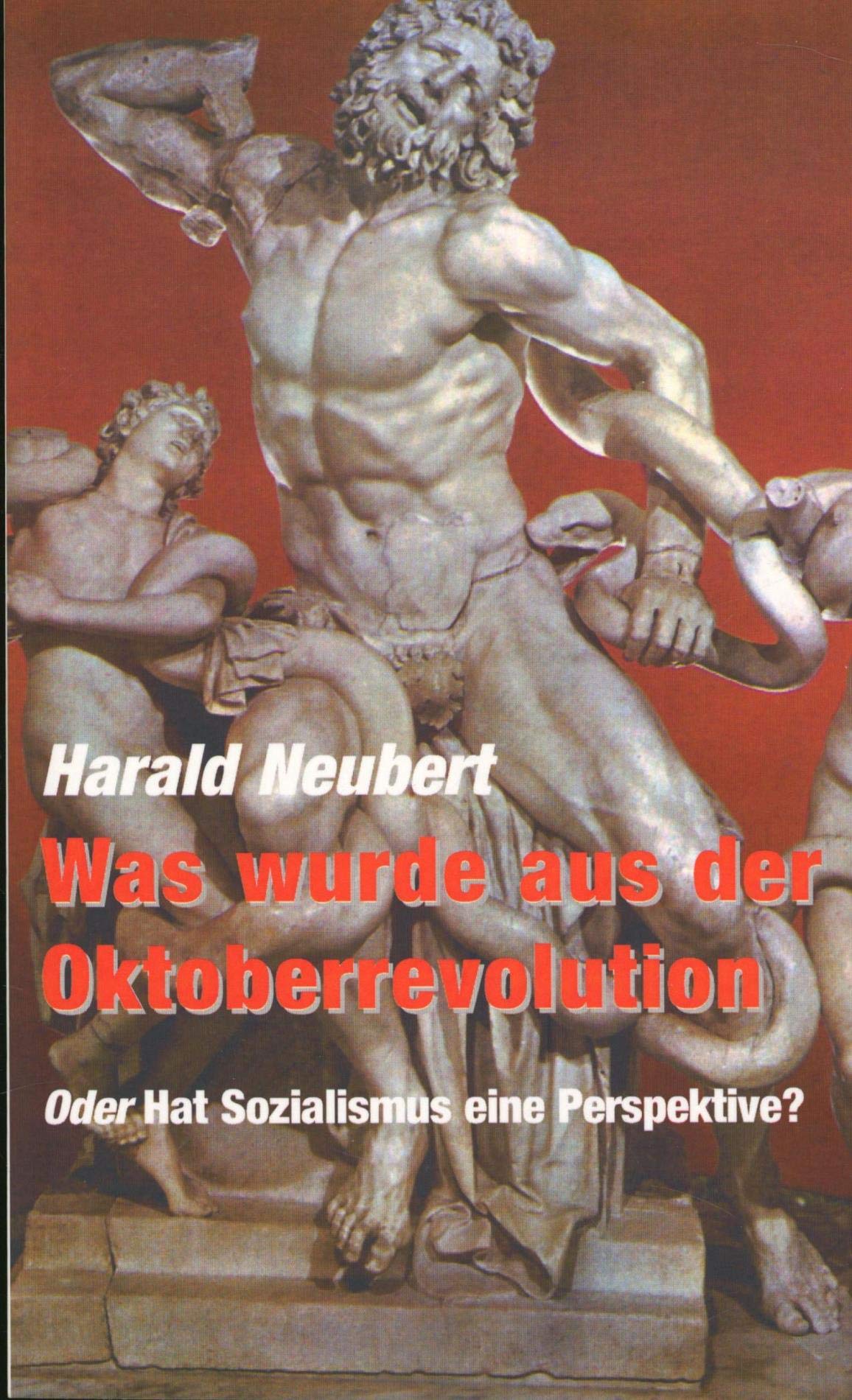 Was wurde aus der Oktoberrevolution: Oder hat Sozialismus eine Perspektive? (Verlag am Park) Politics & History