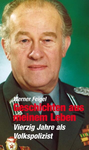 Geschichten aus meinem Leben: Vierzig Jahre als Volkspolizist (Verlag am Park) German history