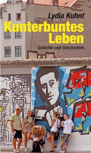 Kunterbuntes Leben: Gedichte und Geschichten (Verlag am Park) Poetry