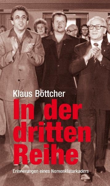 In der dritten Reihe: Erinnerungen eines Nomenklaturkaders (Verlag am Park) Film, Art & Culture