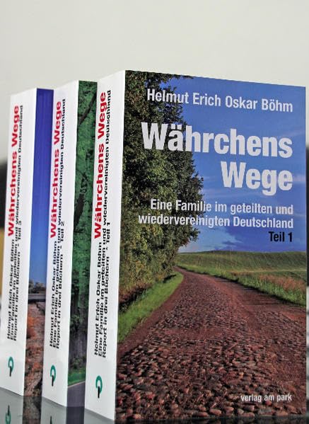 Währchens Wege (3 Bände): Eine Familie im geteilten und wiedervereinigten Deutschland (Verlag am Park) Personalities Books