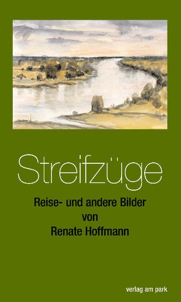 Streifzüge: Reise- und andere Bilder von Rente Hoffmann (Verlag am Park) Contemporary literature
