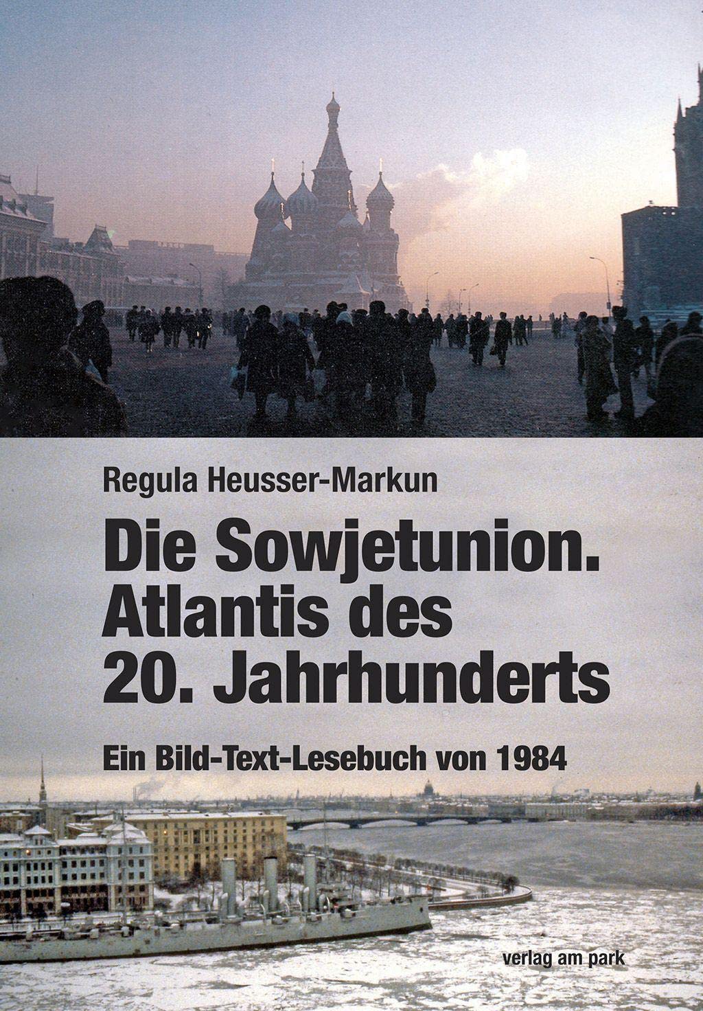 Die Sowjetunion. Atlantis des 20. Jahrhunderts Art & Literature