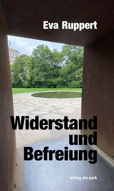 Widerstand und Befreiung: Erlebnisse mit Sinti und Roma (verlag am park) Memories