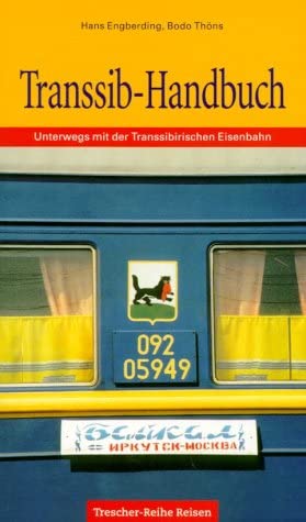 Transsib-Handbuch: Unterwegs mit der Transsibirischen Eisenbahn (Trescher-Reiseführer) Business & Technology