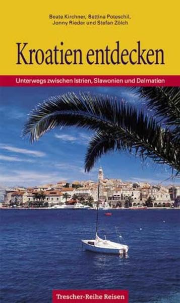 Kroatien entdecken - Unterwegs zwischen Istrien, Slawonien und Dalmatien Politics & History