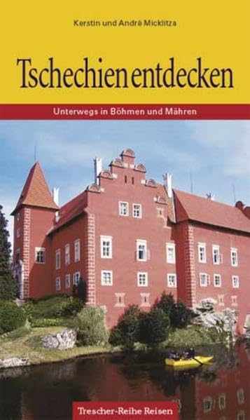Tschechien entdecken: Unterwegs in Böhmen und Mähren (Trescher-Reiseführer) Leisure, Home & Garden