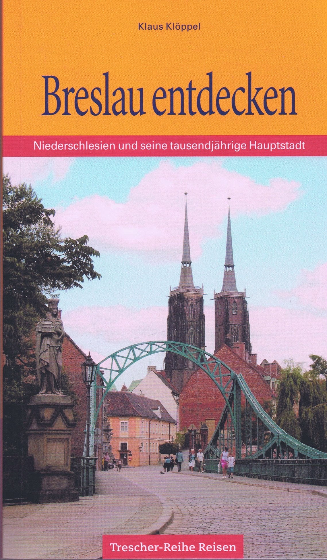 Breslau entdecken: Niederschlesien und seine tausendjährige Hauptstadt (Trescher-Reiseführer) Leisure, Home & Garden