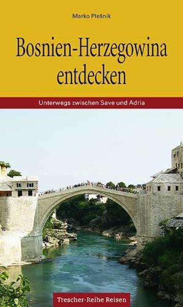 Bosnien-Herzegowina entdecken: Unterwegs zwischen Save und Adria (Trescher-Reiseführer) Leisure, Home & Garden