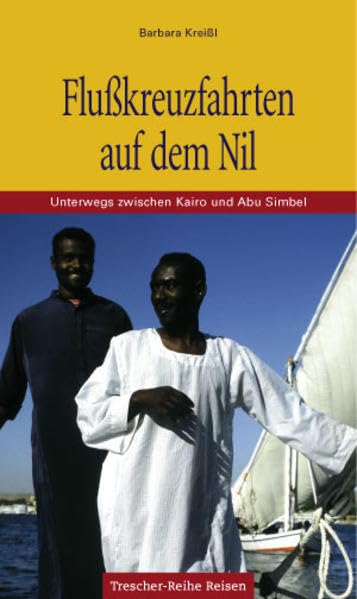 Flusskreuzfahrten auf dem Nil: Unterwegs zwischen Kairo und Abu Simbel (Trescher-Reiseführer) Leisure, Home & Garden
