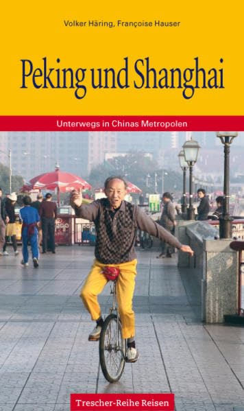Peking und Shanghai: Unterwegs in Chinas Metropolen Leisure, Home & Garden
