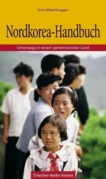 Nordkorea-Handbuch: Unterwegs in einem geheimnisvollen Land (Trescher-Reiseführer) Leisure, Home & Garden