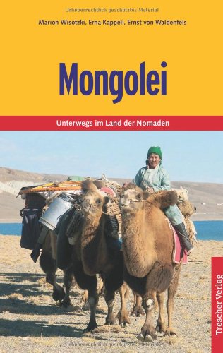 Mongolei: Unterwegs im Land der Nomaden Travel