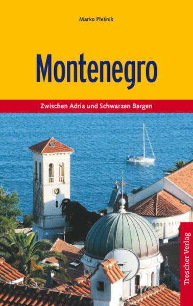 Montenegro: Zwischen Adria und Schwarzen Bergen Books