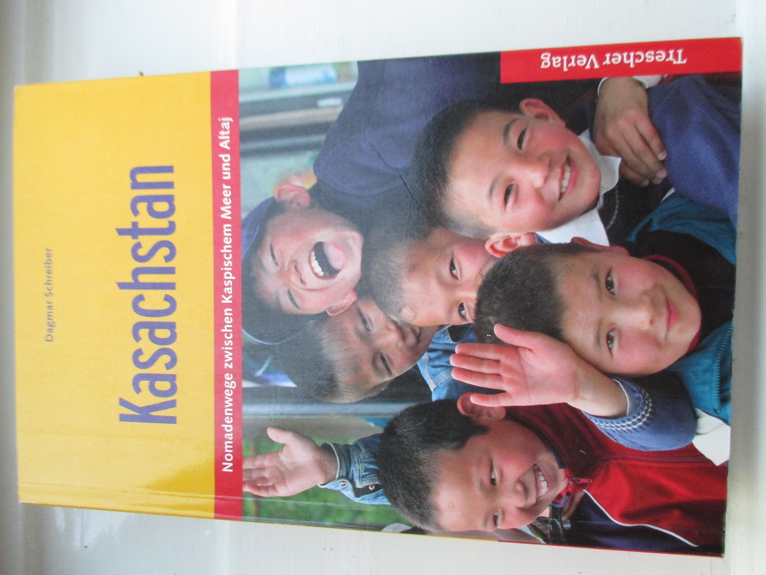 Kasachstan: Auf Nomadenwegen zwischen Kaspischen Meer und Altaj Books