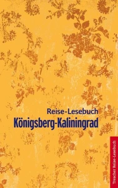 Königsberg-Kaliningrad Reise-Lesebuch Contemporary literature