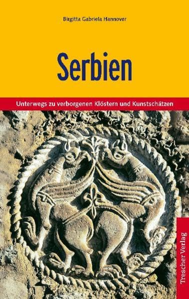 Serbien: Unterwegs zu verborgenen Klöstern und Kunstschätzen Politics & History